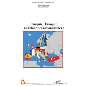 Turquie, Europe: Le Retour des nationalismes?